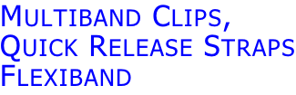 Multiband Clips,  Quick Release Straps Flexiband